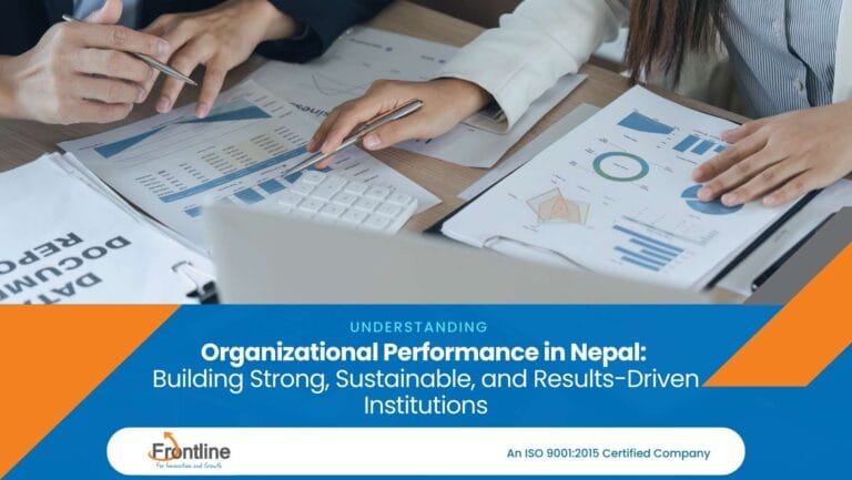 Organizational Performance in Nepal: Building Strong, Sustainable, and Results-Driven Institutions