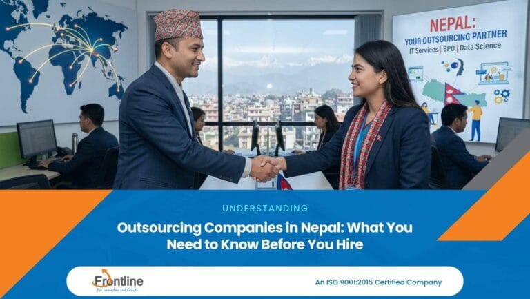 Outsourcing Companies in Nepal: What You Need to Know Before You Hire