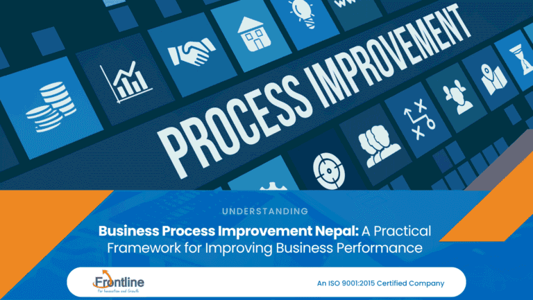 Business Process Improvement Nepal: A Practical Framework for Improving Business Performance