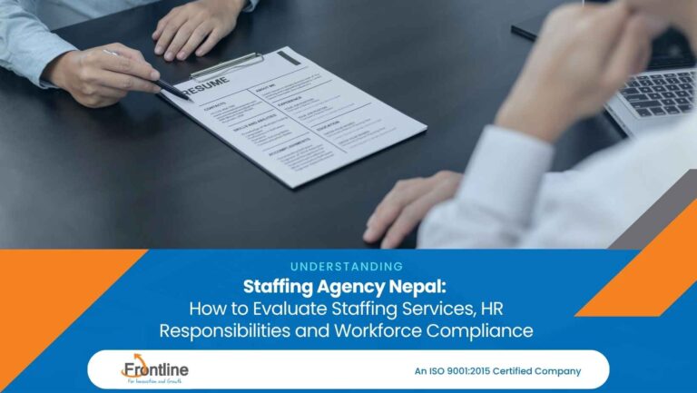 Staffing Agency Nepal: How to Evaluate Staffing Services, HR Responsibilities and Workforce Compliance