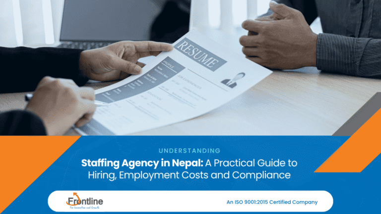 Staffing Agency in Nepal: A Practical Guide to Hiring, Employment Costs and Compliance
